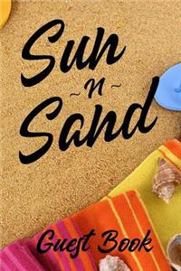 Sun N Sand Guest Book: Vacation House Guest Book Vacation House Guestbook