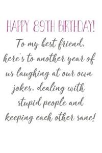 Happy 89th Birthday To My Best Friend