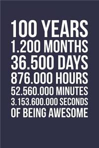 Blank Lined Journal, Notebook, Diary, Planner - 100 Years 1200 Months Of Being Awesome - 100th Birthday Gift For 100 Years Old