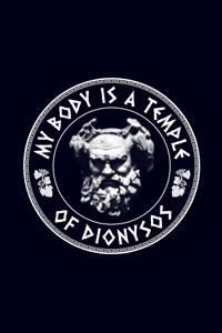 My body is a temple of dionysos: 6x9 120-page dotted and blank notebook journal notepad scribble book diary workbook for philosophers