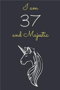 I am 37 and Majestic