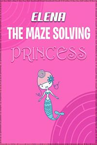 Elena the Maze Solving Princess