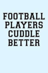 Football Players Cuddle Better