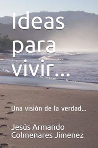 Ideas para vivir...