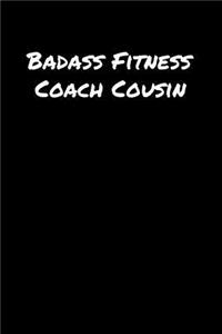 Badass Fitness Coach Cousin