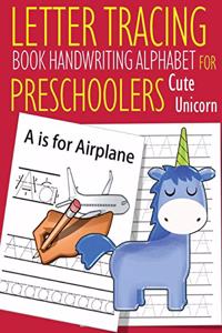 Letter Tracing Book Handwriting Alphabet for Preschoolers Cute Unicorn