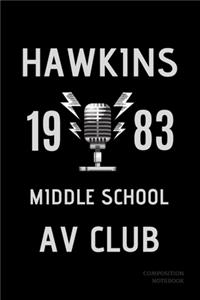 Hawkins 1983 Middle School AV Club Composition Notebook