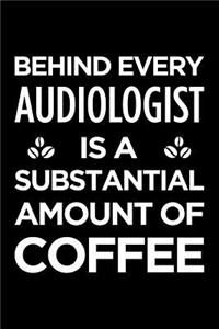Behind Every Audiologist Is a Substantial Amount of Coffee