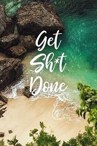 Get Sh*t Done
