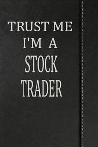 Trust Me I'm a Stock Trader