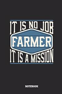 Farmer Notebook - It Is No Job, It Is a Mission