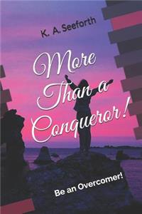 More Than a Conqueror!