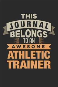 This Journal Belongs To An Awesome Athletic Trainer