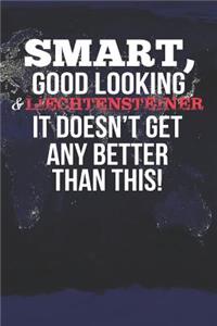 Smart, Good Looking & Liechtensteiner It Doesn't Get Any Better Than This!