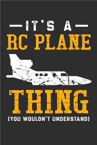 It's A RC Plane Thing You Wouldn't Understand