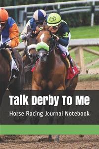 Talk Derby To Me