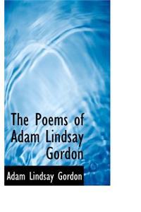 The Poems of Adam Lindsay Gordon