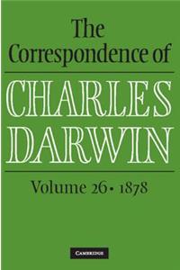 Correspondence of Charles Darwin: Volume 26, 1878