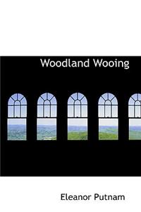 Woodland Wooing