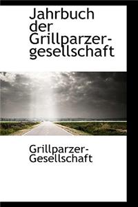 Jahrbuch Der Grillparzer-Gesellschaft