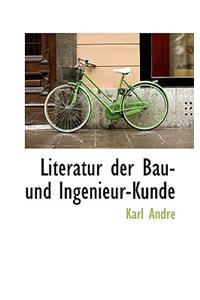 Literatur Der Bau- Und Ingenieur-Kunde