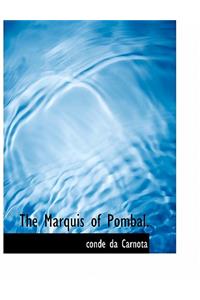The Marquis of Pombal.