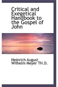 Critical and Exegetical Handbook to the Gospel of John