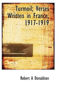 Turmoil; Verses Written in France, 1917-1919