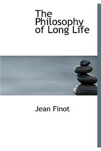 The Philosophy of Long Life