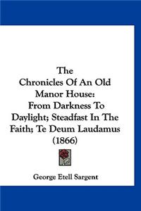 The Chronicles Of An Old Manor House