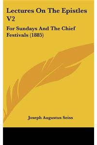 Lectures On The Epistles V2