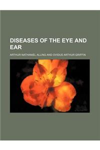 Diseases of the Eye and Ear
