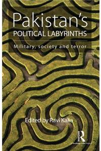 Pakistan’s Political Labyrinths: Military, society and terror