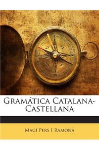 Gramatica Catalana-Castellana