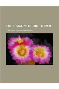 The Escape of Mr. Trimm