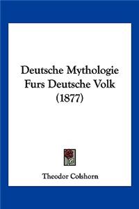 Deutsche Mythologie Furs Deutsche Volk (1877)