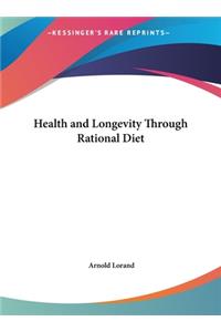Health and Longevity Through Rational Diet