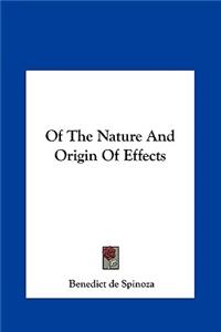 Of the Nature and Origin of Effects