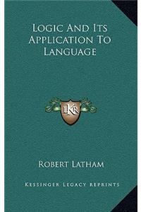 Logic And Its Application To Language