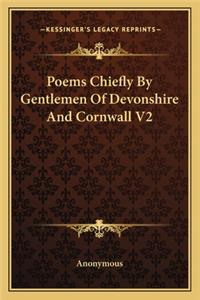 Poems Chiefly by Gentlemen of Devonshire and Cornwall V2