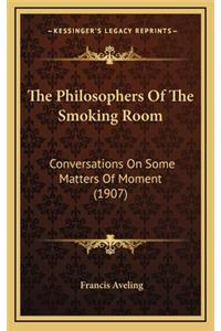 The Philosophers of the Smoking Room