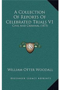 A Collection of Reports of Celebrated Trials V1