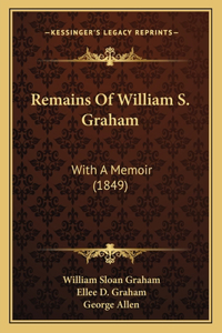 Remains of William S. Graham