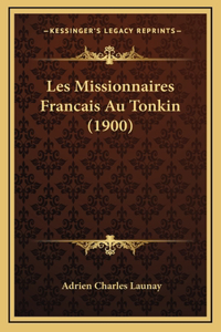 Les Missionnaires Francais Au Tonkin (1900)