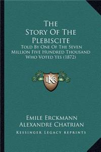 Story Of The Plebiscite