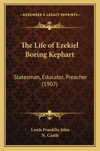 Life of Ezekiel Boring Kephart