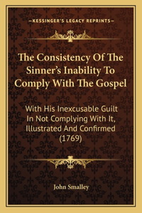 Consistency Of The Sinner's Inability To Comply With The Gospel