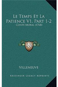 Le Temps Et La Patience V1, Part 1-2