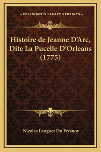 Histoire de Jeanne D'Arc, Dite La Pucelle D'Orleans (1775)