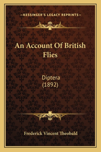 Account Of British Flies: Diptera (1892)